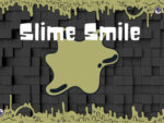 Slime Smile